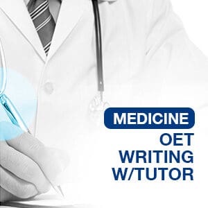 OET WRITING MEDICINE W TUTOR