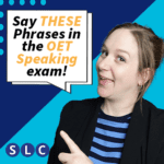 Say THESE Phrases in OET Speaking: Boost Your Score with Expert Tips!