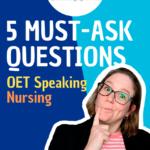 5 must ask questions in OET Speaking Nursing