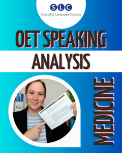 OET SPEAKING ANALYISIS: MEDICINE