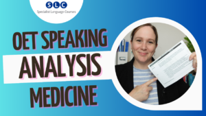 OET SPEAKING ANALYSIS MEDICINE